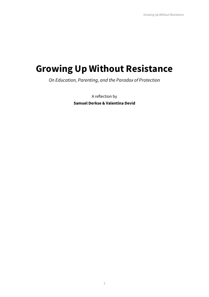 Growing Up Without Resistance — a reflection by Samuel Derkse and Valentina Devid