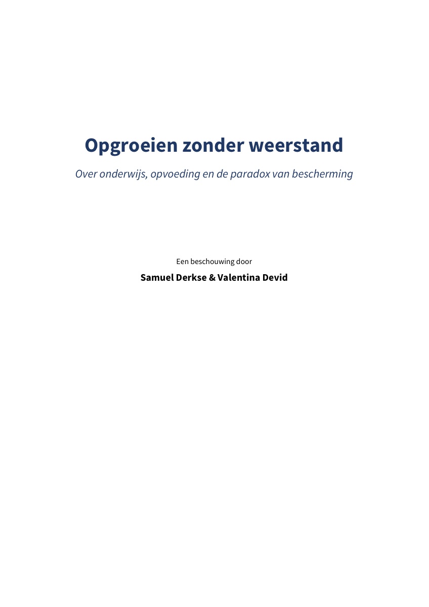 Opgroeien zonder weerstand — een beschouwing door Samuel Derkse en Valentina Devid